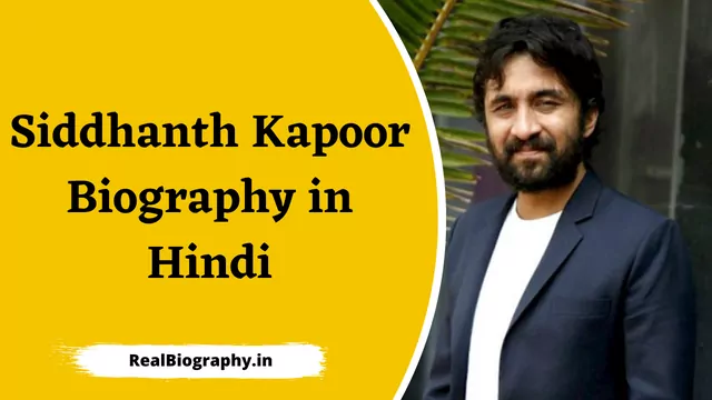 Siddhanth Kapoor Biography in Hindi